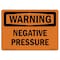Signmission OSHA WARNING Sign, Negative Pressure, 24in X 18in Aluminum, 18" W, 24" L, Landscape OS-WS-A-1824-L-12259 - alternate 1
